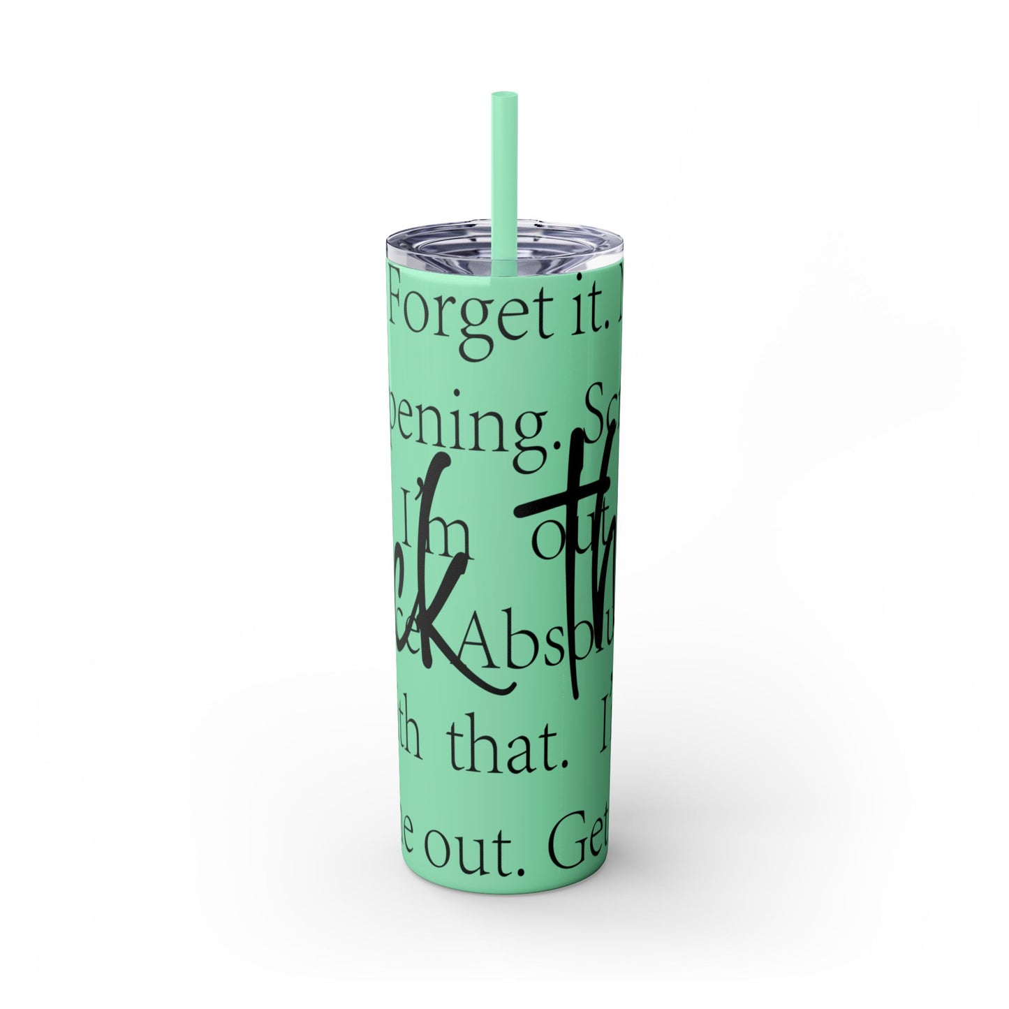 Funny Motivational Skinny Tumbler with Straw - 20oz