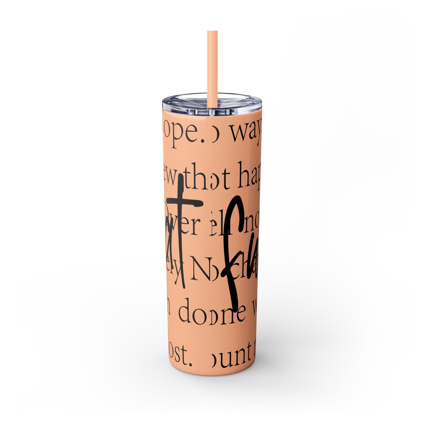 Funny Motivational Skinny Tumbler with Straw - 20oz