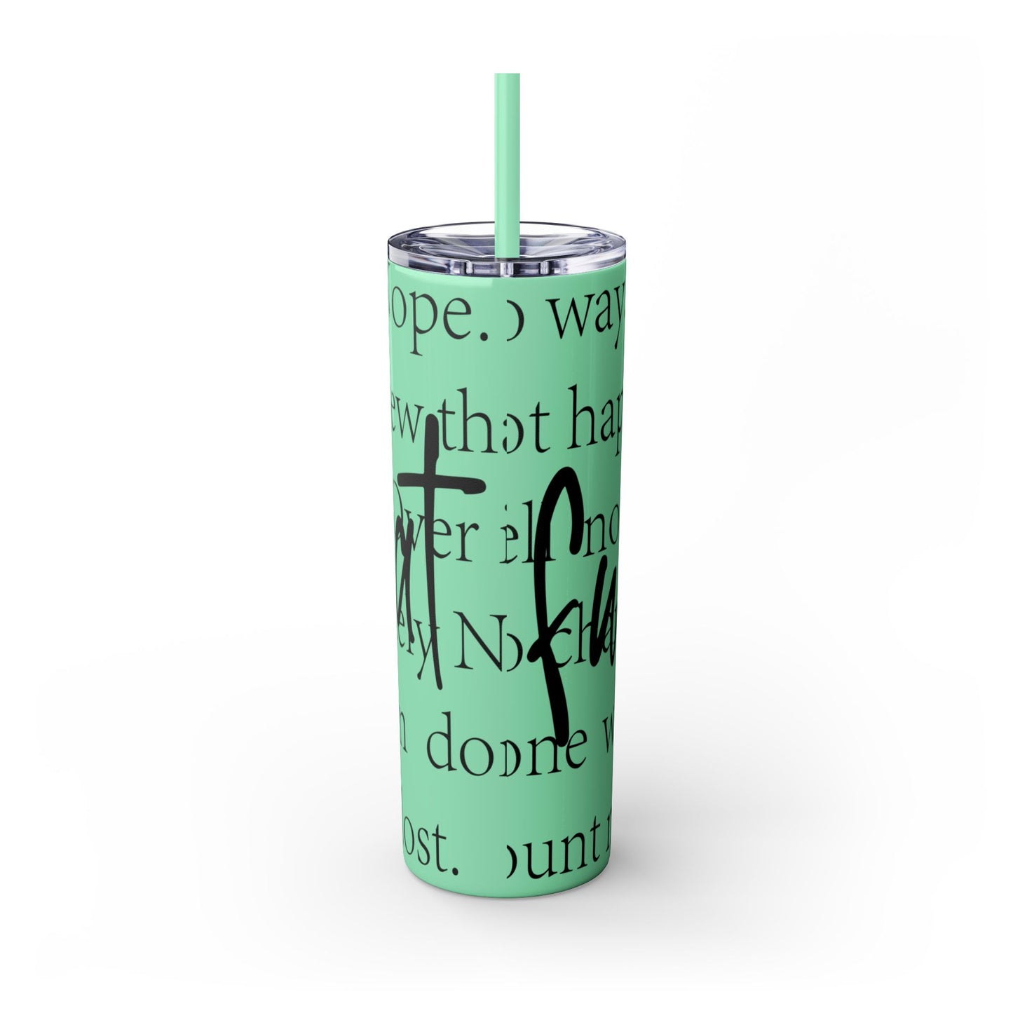 Funny Motivational Skinny Tumbler with Straw - 20oz
