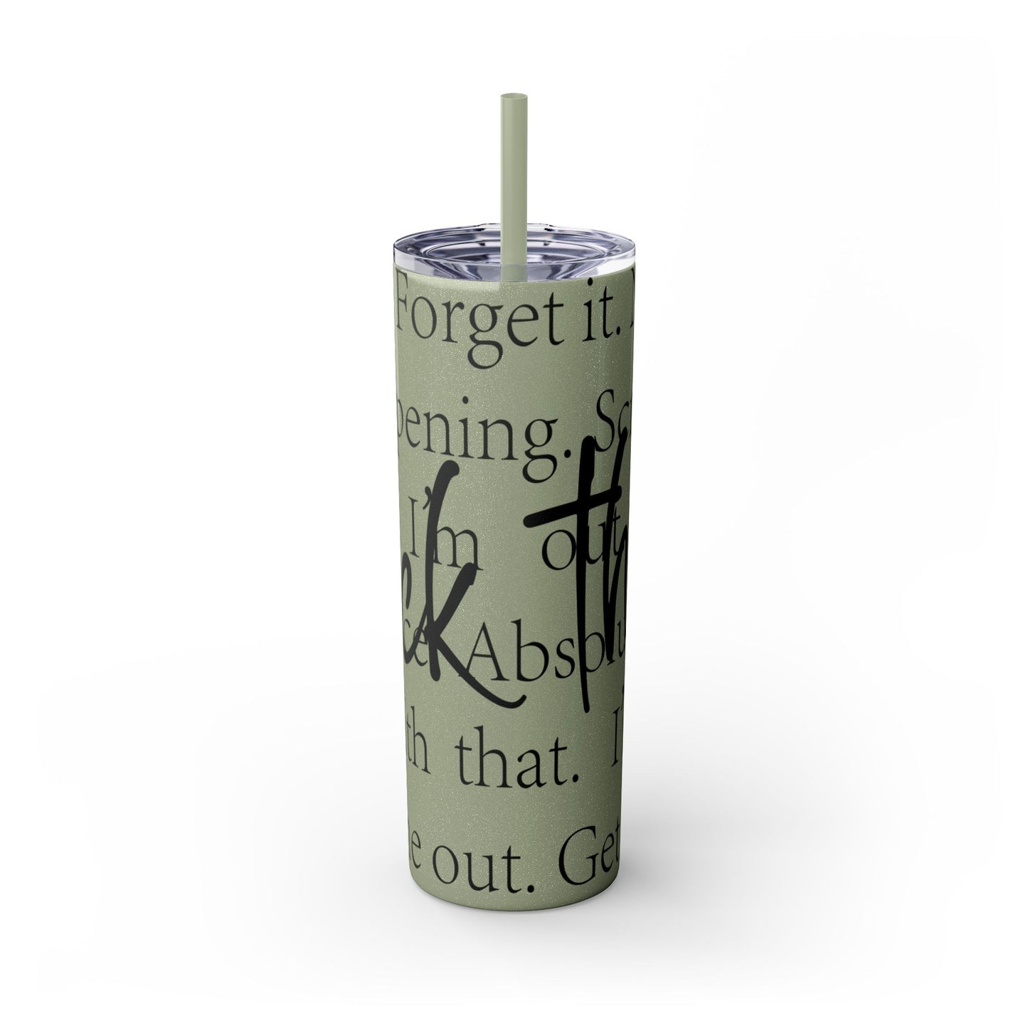 Funny Motivational Skinny Tumbler with Straw - 20oz