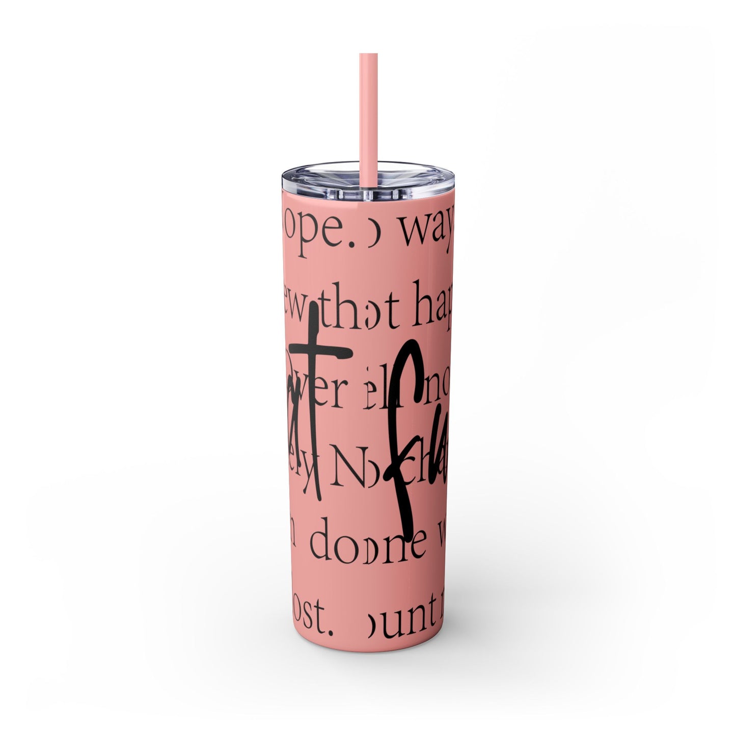 Funny Motivational Skinny Tumbler with Straw - 20oz