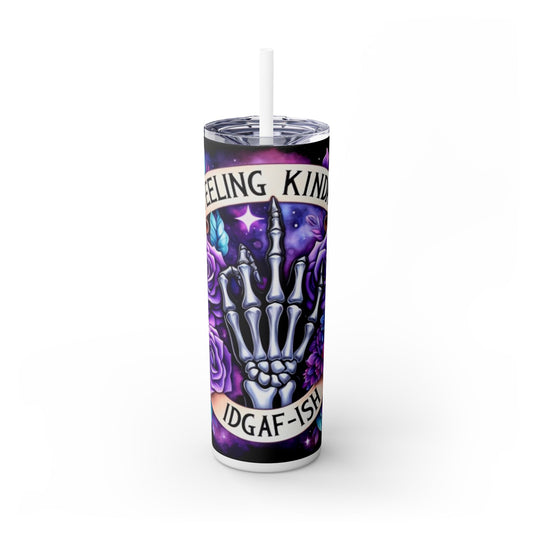 Feeling Kind IDGAF-ISH 20oz Skinny Tumbler