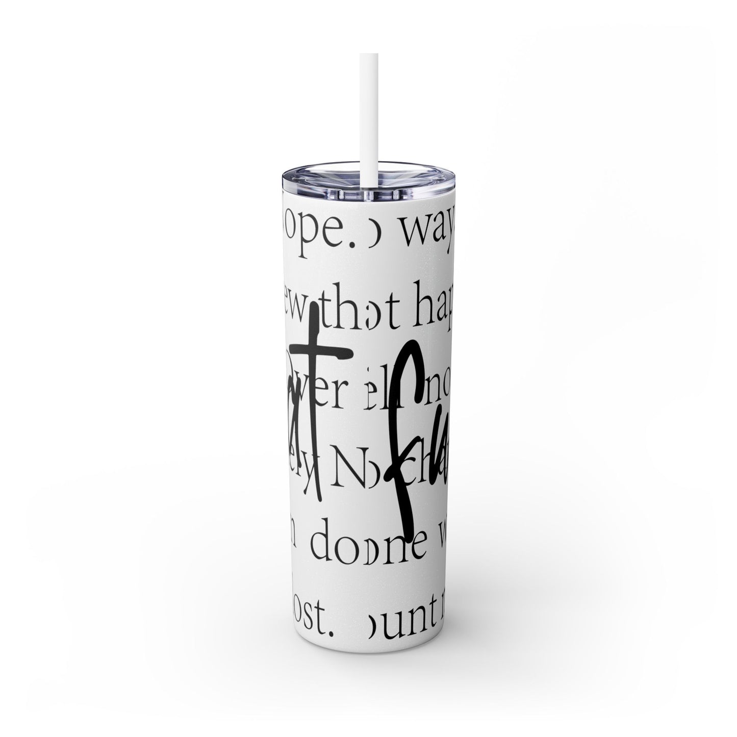 Funny Motivational Skinny Tumbler with Straw - 20oz